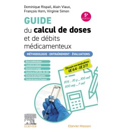 GUIDE DU CALCUL DE DOSES ET DE DÉBITS MÉDICAMENTEUX